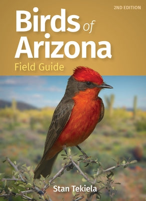 Birds of Arizona Field Guide by Tekiela, Stan