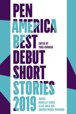 Pen America Best Debut Short Stories 2019 by Machado, Carmen Maria