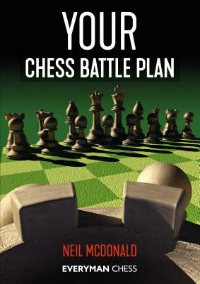Your Chess Battle Plan by McDonald, Neil