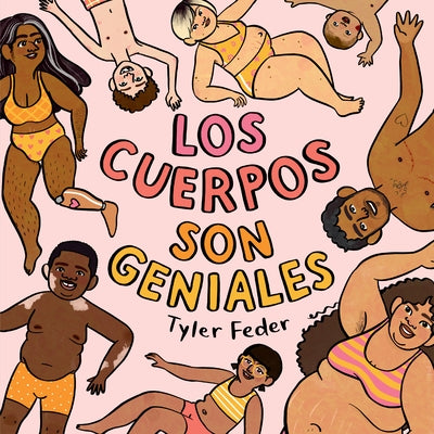 Los Cuerpos Son Geniales by Feder, Tyler