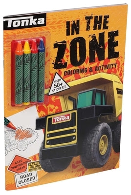 Tonka: In the Zone: Coloring & Activity by Baranowski, Grace