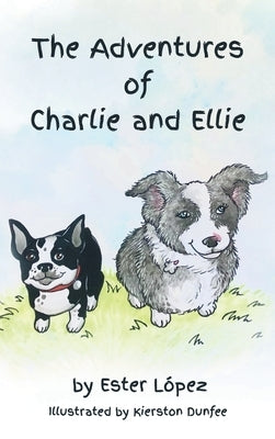 The Adventures of Charlie and Ellie by López, Ester