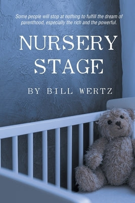 Nursery Stage by Wertz, Bill