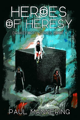 Heroes of Heresy by Mannering, Paul