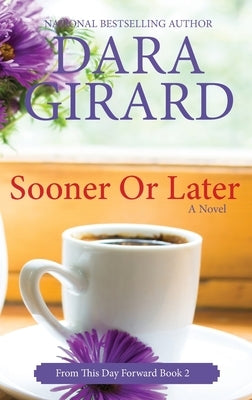 Sooner or Later (Large Print Edition) by Girard, Dara