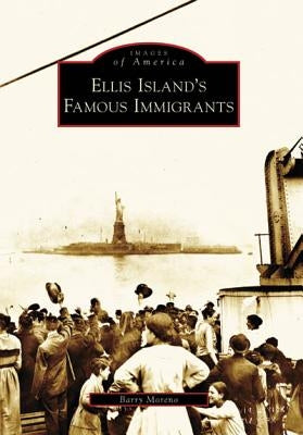 Ellis Island's Famous Immigrants by Moreno, Barry