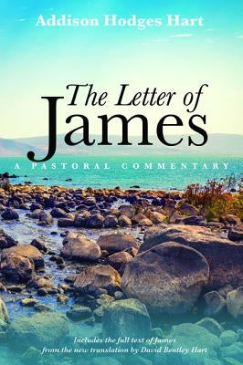 The Letter of James by Hart, Addison Hodges