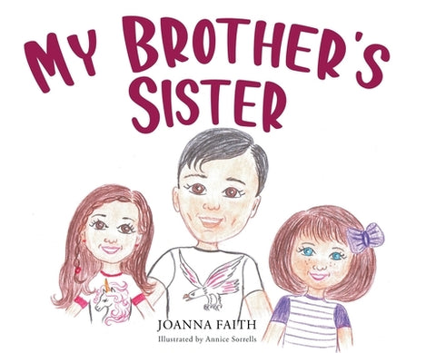 My Brother's Sister by Faith, Joanna