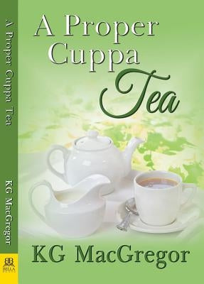 A Proper Cuppa Tea by MacGregor, KG