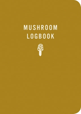 Mushroom Logbook by Mountaineers Books