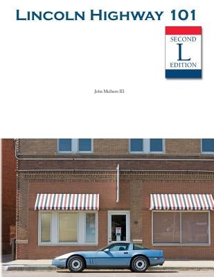 Lincoln Highway 101 by Mulhern III, John