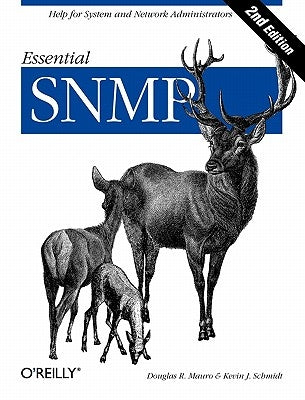 Essential SNMP: Help for System and Network Administrators by Mauro, Douglas