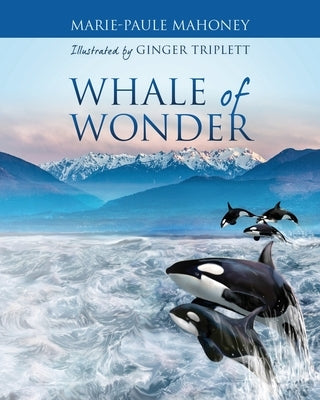 Whale of Wonder by Mahoney, Marie-Paule