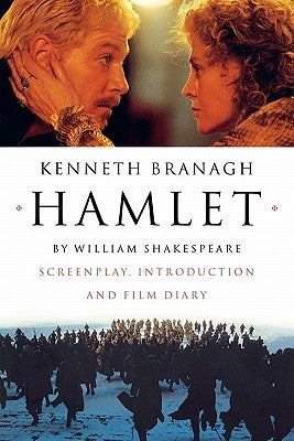 Hamlet: Screenplay, Introduction and Film Diary by Branagh, Kenneth