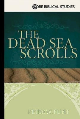 The Dead Sea Scrolls by Flint, Peter