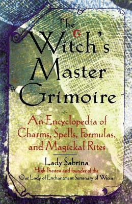 The Witch's Master Grimoire by Sabrina, Lady