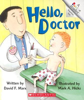 Hello, Doctor (a Rookie Reader) by Marx, David F.