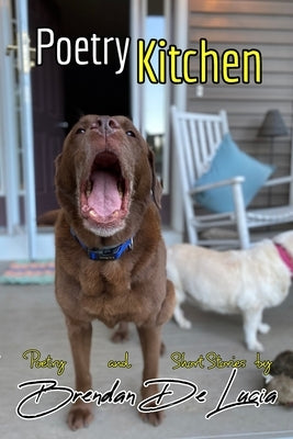 The Poetry Kitchen by Lucia, Brendan de
