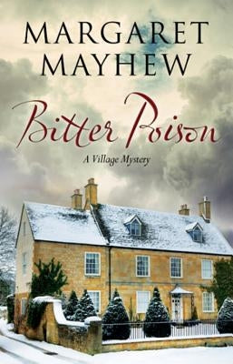 Bitter Poison: An English Village Cosy Featuring the Colonel by Mayhew, Margaret