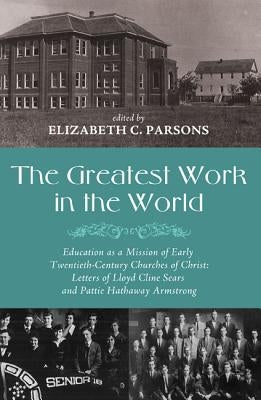 The Greatest Work in the World by Parsons, Elizabeth C.