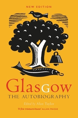 Glasgow: The Autobiography by Taylor, Alan