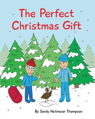 The Perfect Christmas Gift by Thompson, Sandy Heitmeier