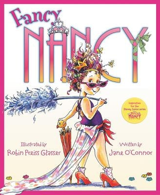 Fancy Nancy by O'Connor, Jane