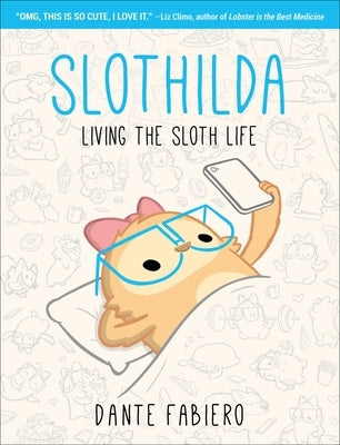 Slothilda, Volume 1: Living the Sloth Life by Fabiero, Dante