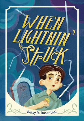 When Lightnin' Struck by Rosenthal, Betsy R.