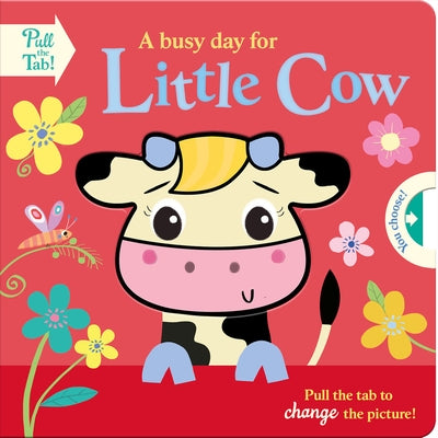 A Busy Day for Little Cow by Hall, Holly