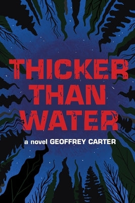 Thicker Than Water by Carter, Geoffrey