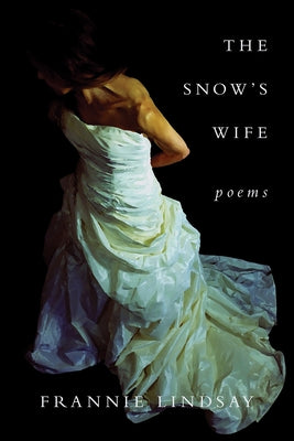 The Snow's Wife by Lindsay, Frannie