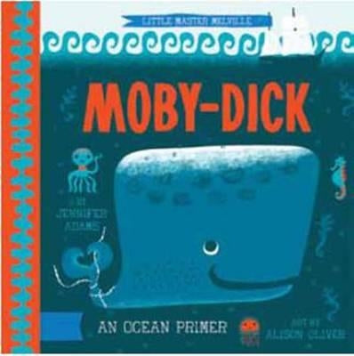 Moby Dick: A Babylit?« Ocean Primer by Adams, Jennifer