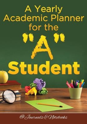 A Yearly Academic Planner for the "A" Student by @journals Notebooks