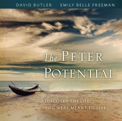 The Peter Potential: Discover the Life You Were Meant to Live by Butler, David