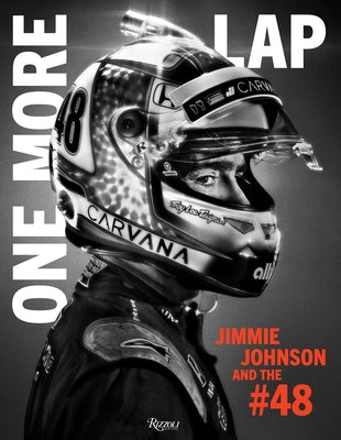 One More Lap: Jimmie Johnson and the #48 by Johnson, Jimmie
