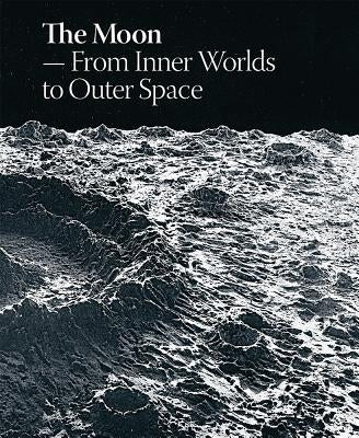 The Moon: From Inner Worlds to Outer Space by Jrgensen, Lrke