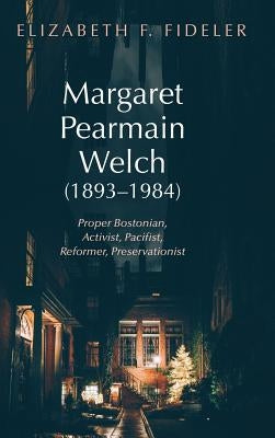 Margaret Pearmain Welch (1893-1984) by Fideler, Elizabeth F.