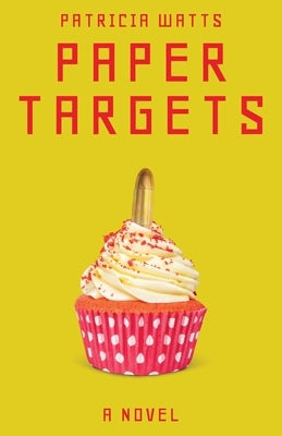 Paper Targets by Watts, Patricia