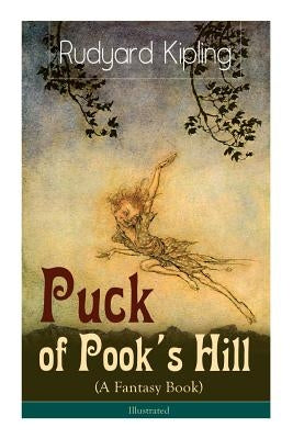 Puck of Pook's Hill (A Fantasy Book) - Illustrated by Kipling, Rudyard