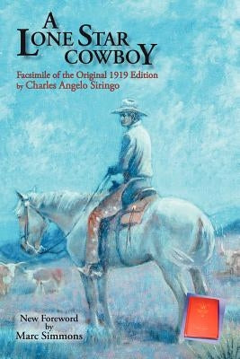 A Lone Star Cowboy by Siringo, Charles Angelo