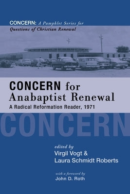 Concern for Anabaptist Renewal by Vogt, Virgil
