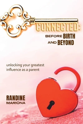 Connected Before Birth & Beyond by Mariona, Randine