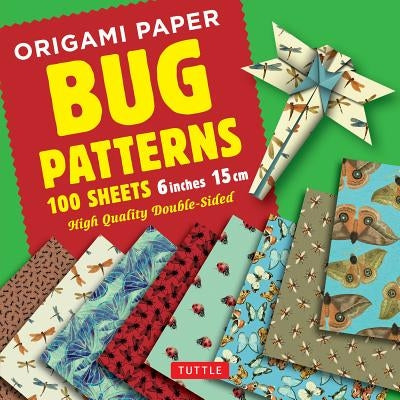 Origami Paper 100 Sheets Bug Patterns 6 (15 CM): Tuttle Origami Paper: High-Quality Origami Sheets Printed with 8 Different Designs: Instructions for by Tuttle Publishing