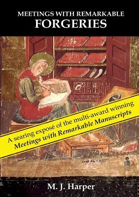 Meetings with Remarkable Forgeries by Harper, M. J.