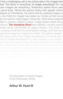 The Vanishing Word by Hunt, Arthur W. III
