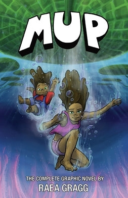 Mup: a graphic novel by Gragg, Raea