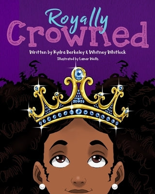 Royally Crowned by Berkeley, Kydra