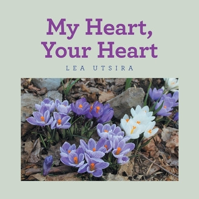 My Heart, Your Heart by Utsira, Lea