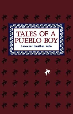 Tales of a Pueblo Boy by Vallo, Lawrence Jonathan